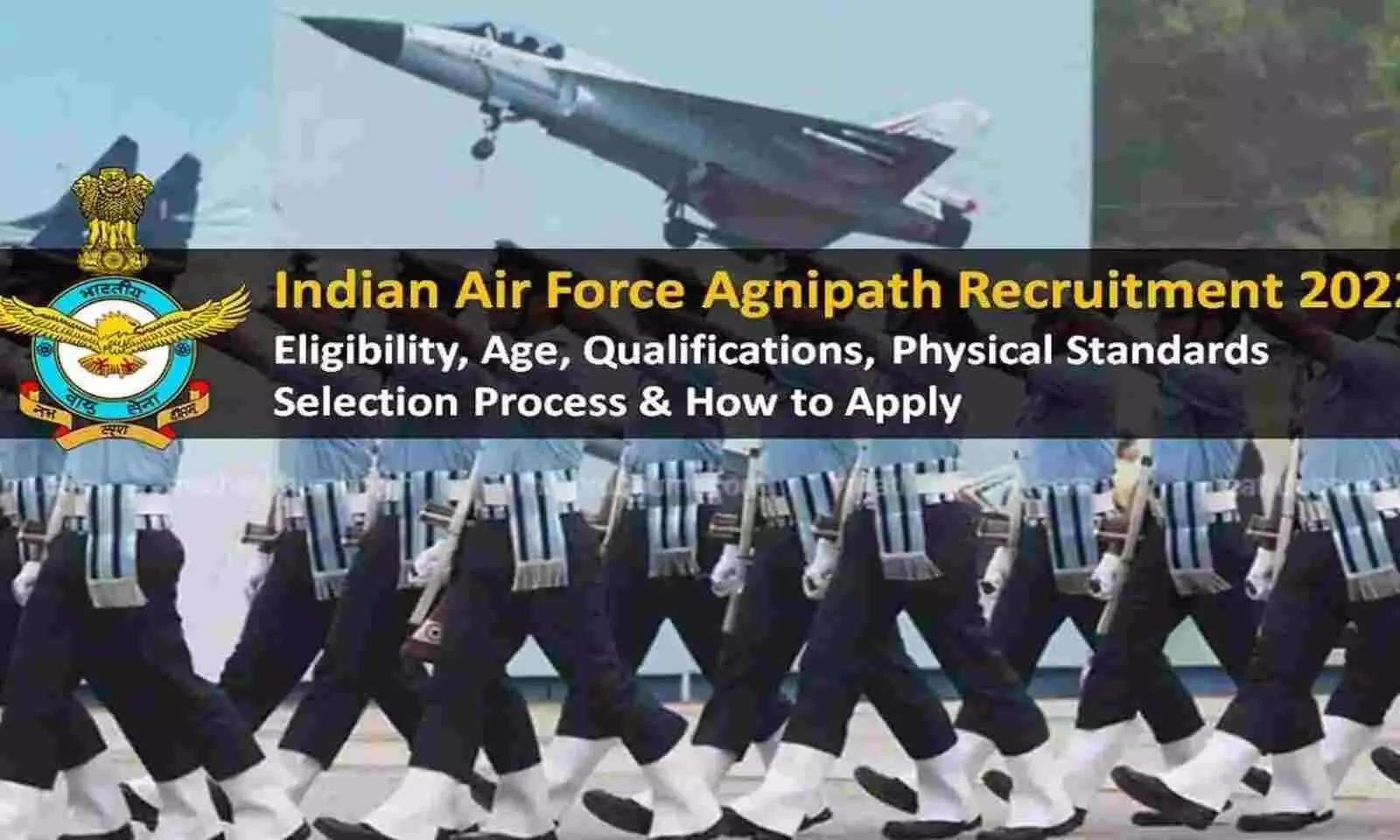 IAF Agneepath Recruitment 2022: आज से शुरू हुई अग्निवीर पदों के लिए आवेदन प्रक्रिया, भर्ती के लिए ऐसे करें रजिस्‍ट्रेशन