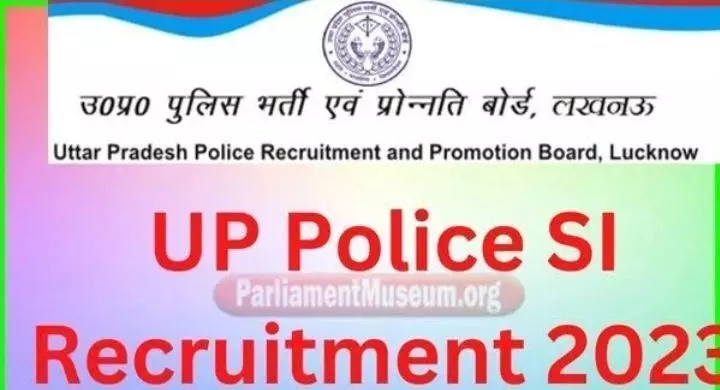 UP Police SI भर्ती का जानिए क्या है सिलेक्शन प्रोसेस वैकेंसी डिटेल और सिलेबस समेत पूरी डिटेल