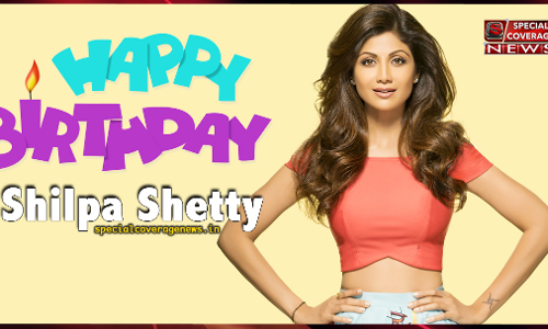 BDay Special : जानिए- अभिनेत्री शिल्पा शेट्टी से जुड़ी कुछ खास बातें!