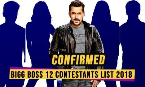 Confirmed : ये रही बिग बॉस 12 के कंटेस्टेंट की Official List, आप ने देखी क्या?